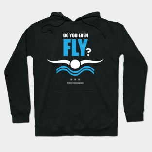 Do You Even Fly? Swimming Practice and Swim Meet Shirt, Sweatshirt, Hoodie, Sticker, Mask Hoodie